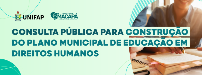Prefeitura de Macapá abre consulta pública ao Plano Municipal de Educação em Direitos Humanos